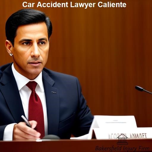 About Car Accident Lawyer Caliente - Bakersfield Injury Firm Caliente
